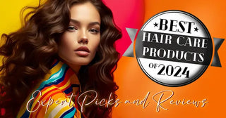 Best Hair Care Products of 2024 - Expert Picks and Reviews