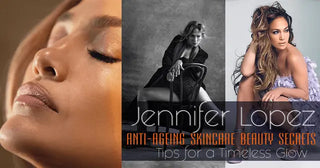 Jennifer Lopez Anti-Ageing Skincare Beauty Secrets: Tips for a Timeless Glow