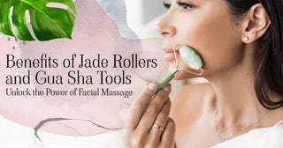 Unlock the Power of Facial Massage: Benefits of Jade Rollers and Gua Sha Tools